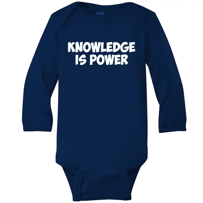 Knowledge Is Power Great Gift Baby Long Sleeve Bodysuit