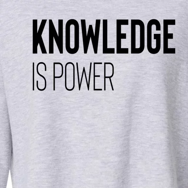 Knowledge Is Power Great Gift Cropped Pullover Crew