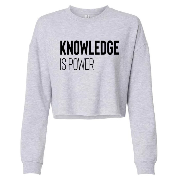 Knowledge Is Power Great Gift Cropped Pullover Crew