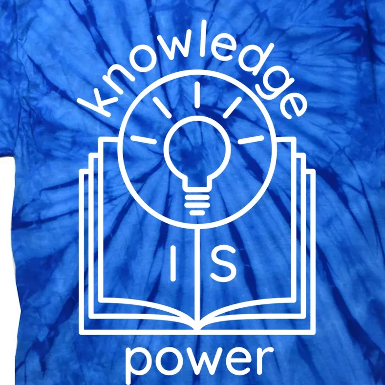 Knowledge Is Power Gift Tie-Dye T-Shirt