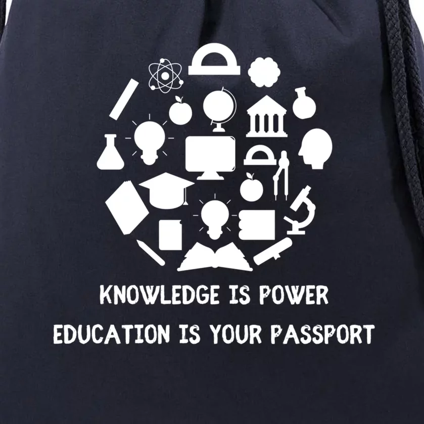 Knowledge Is Power Education Is Your Passsport Cool Gift Drawstring Bag