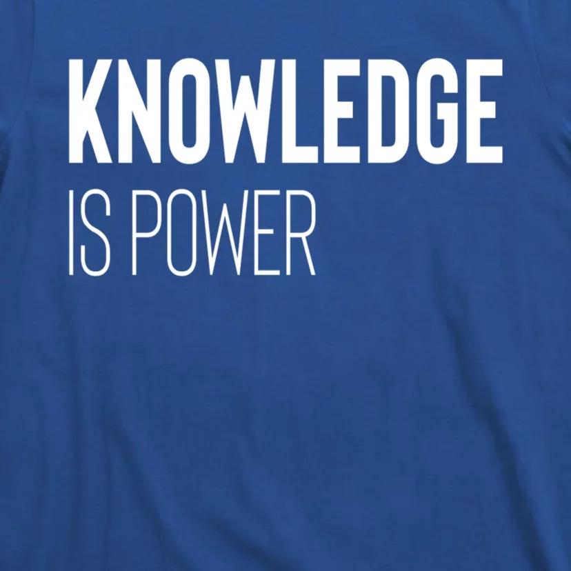 Knowledge Is Power Gift T-Shirt