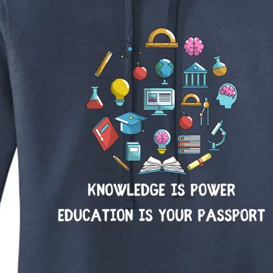 Knowledge Is Power Education Is Your Passsport Gift Women's Pullover Hoodie