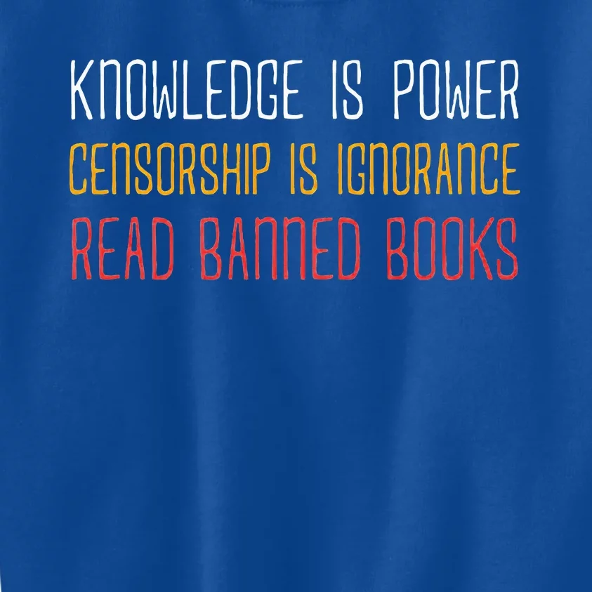 Knowledge Is Power Censorship Is Ignorance Read Banned Books Kids Sweatshirt