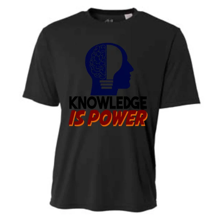 Knowledge Is Power Funny And Motivational Messages Gift Cooling Performance Crew T-Shirt