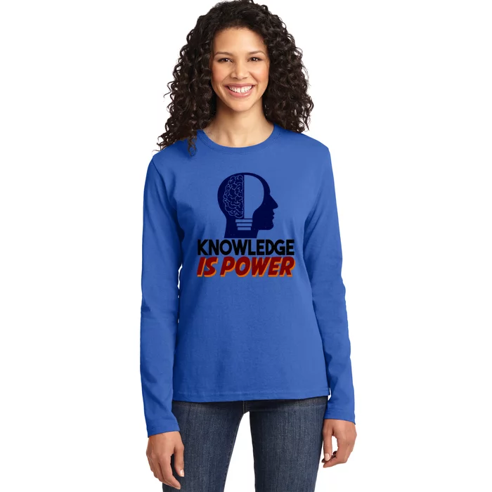 Knowledge Is Power Funny And Motivational Messages Gift Ladies Long Sleeve Shirt