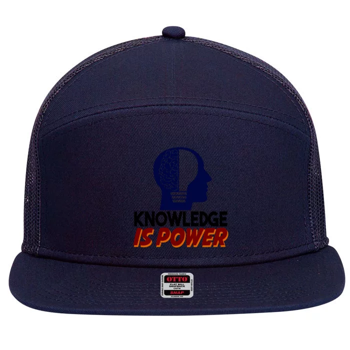 Knowledge Is Power Funny And Motivational Messages Gift 7 Panel Mesh Trucker Snapback Hat