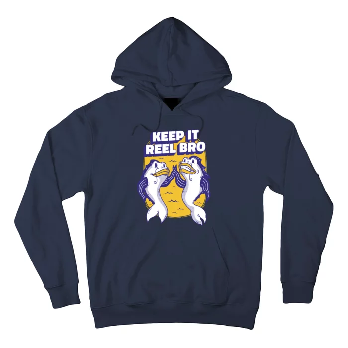 Keep It Reel Bro Funny Fishing Hoodie