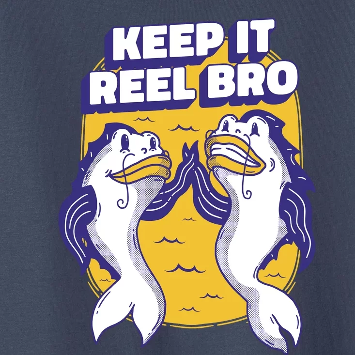 Keep It Reel Bro Funny Fishing Toddler T-Shirt