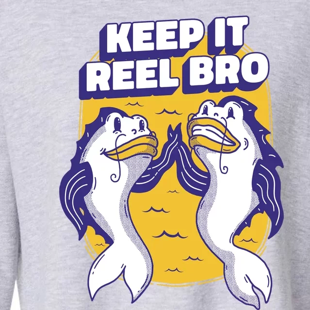 Keep It Reel Bro Funny Fishing Cropped Pullover Crew