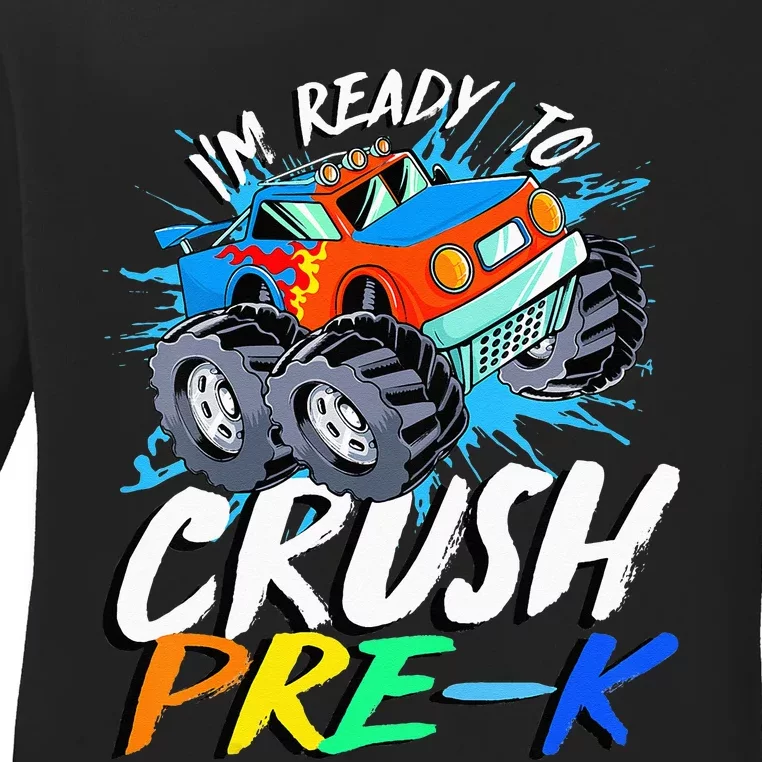 Kids Im Ready To Crush Pre K Monster Truck Prek Back To School Ladies Long Sleeve Shirt