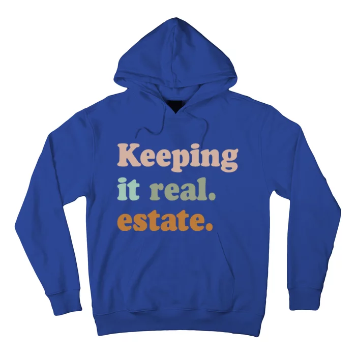 Keeping It Real Estate Funny Real Estate Agent Gift Hoodie