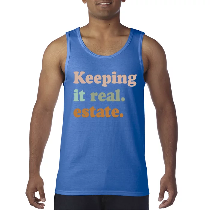 Keeping It Real Estate Funny Real Estate Agent Gift Tank Top