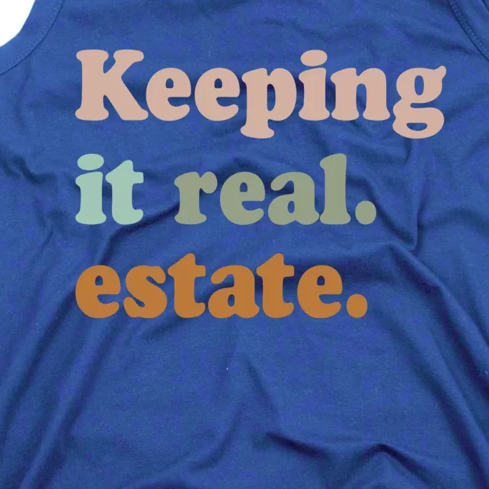 Keeping It Real Estate Funny Real Estate Agent Gift Tank Top