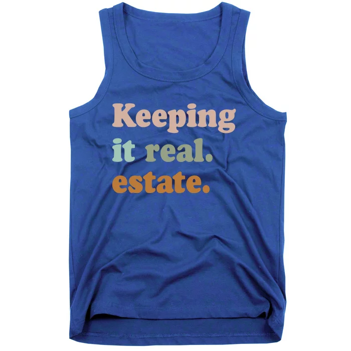 Keeping It Real Estate Funny Real Estate Agent Gift Tank Top