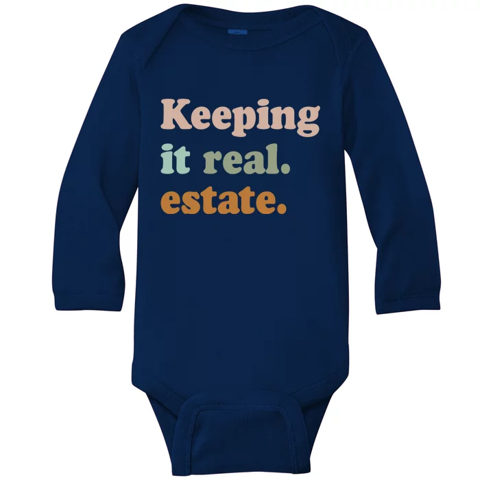 Keeping It Real Estate Funny Real Estate Agent Gift Baby Long Sleeve Bodysuit