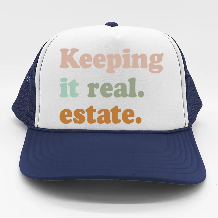 Keeping It Real Estate Funny Real Estate Agent Gift Trucker Hat