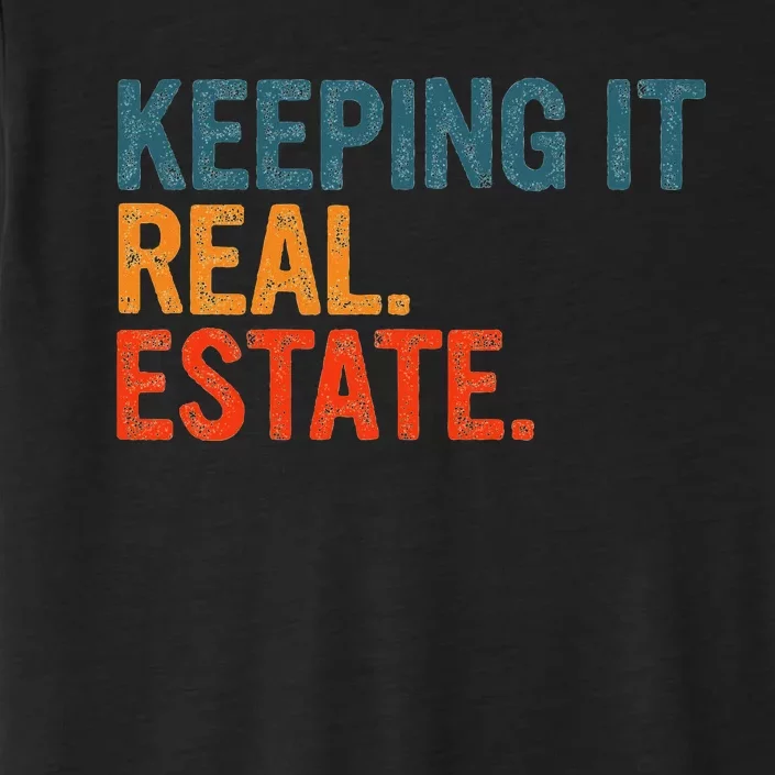 Keeping It Real Funny Real Estate Agent ChromaSoft Performance T-Shirt