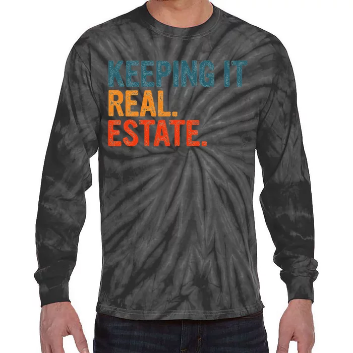 Keeping It Real Funny Real Estate Agent Tie-Dye Long Sleeve Shirt