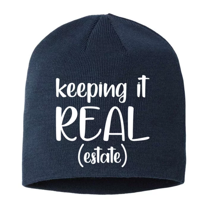 Keeping It Real Estate Funny Real Estate Agent Gift 8 1/2in Sustainable Knit Beanie