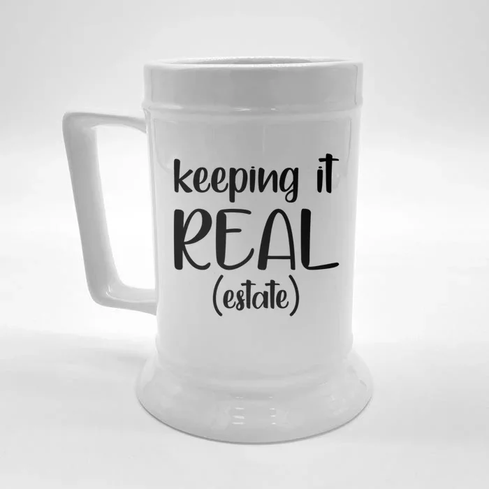 Keeping It Real Estate Funny Real Estate Agent Gift Front & Back Beer Stein