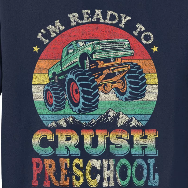 Kids Im Ready To Crush PreSchool Monster Truck B.oys K.ids Gift Tall Sweatshirt