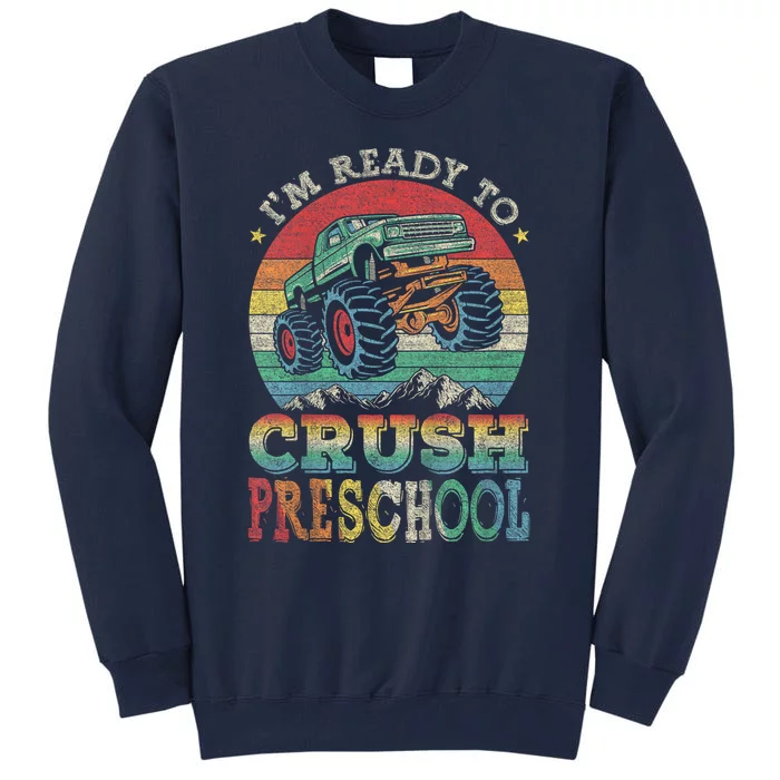 Kids Im Ready To Crush PreSchool Monster Truck B.oys K.ids Gift Tall Sweatshirt