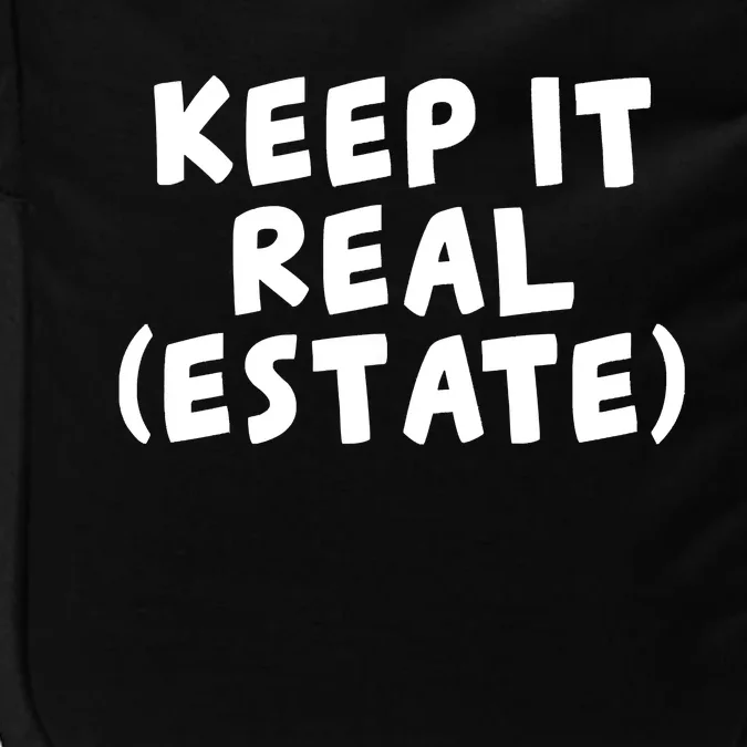 Keep It Real Estate Real Estate Agent Impact Tech Backpack