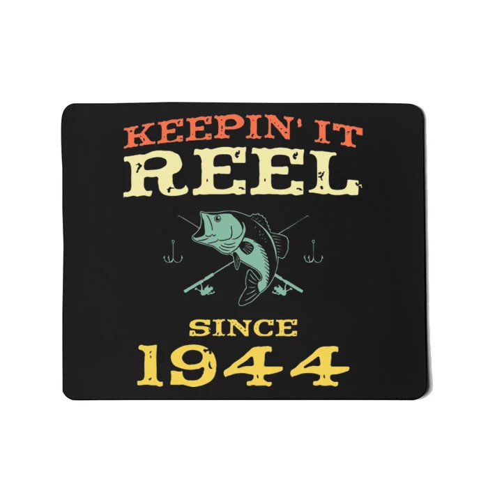 Keepin It Reel Since 1944 75 Years Old 75th Birthday Fishing Mousepad