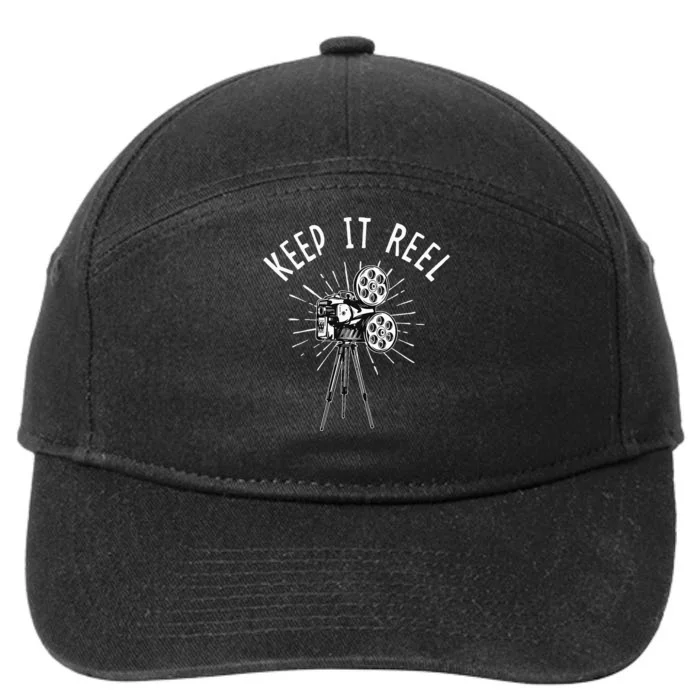 Keep It Reel Filmmaker Movie Director Filmmaking Cinema 7-Panel Snapback Hat