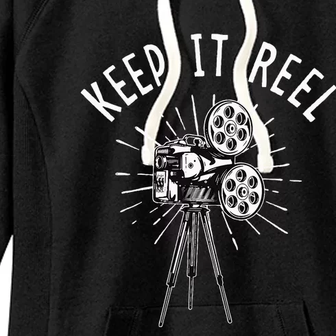 Keep It Reel Filmmaker Movie Director Filmmaking Cinema Women's Fleece Hoodie