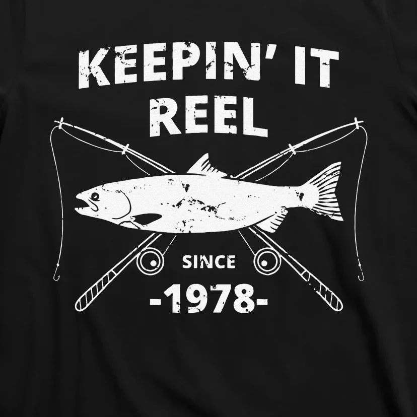 Keepin It Reel Since 1978 41st Birthday Fishing Gift T-Shirt