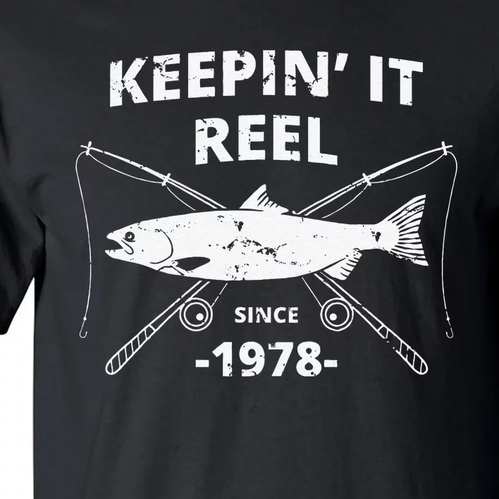 Keepin It Reel Since 1978 41st Birthday Fishing Gift Tall T-Shirt