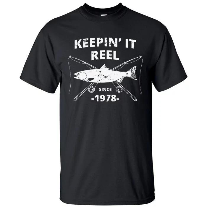 Keepin It Reel Since 1978 41st Birthday Fishing Gift Tall T-Shirt