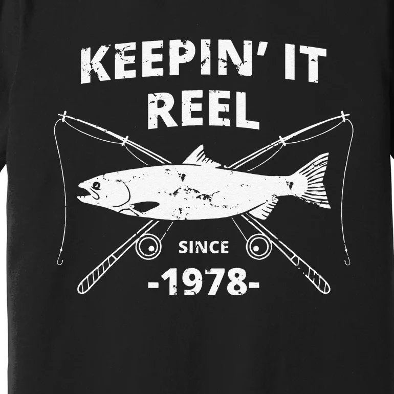 Keepin It Reel Since 1978 41st Birthday Fishing Gift Premium T-Shirt