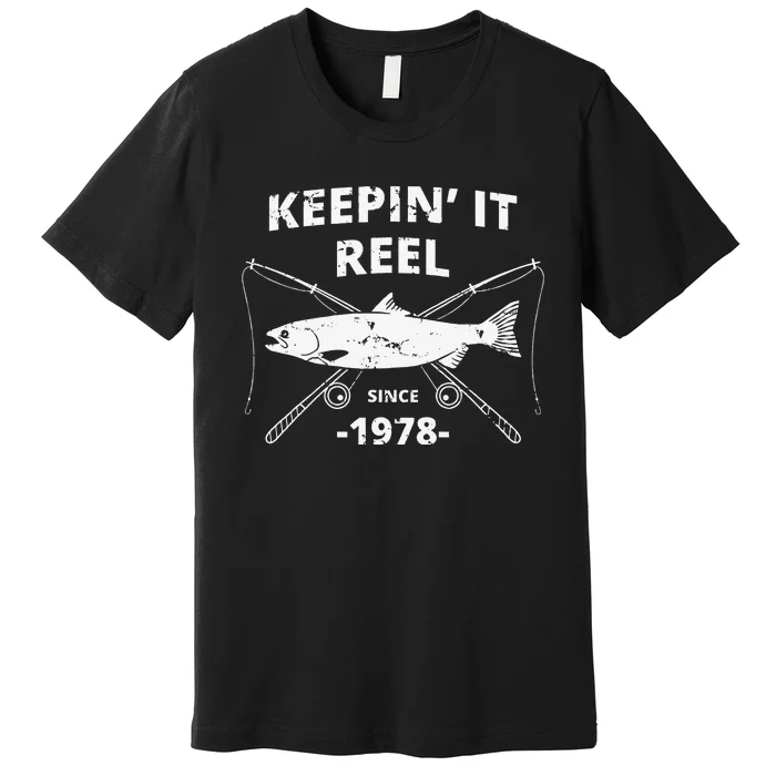 Keepin It Reel Since 1978 41st Birthday Fishing Gift Premium T-Shirt