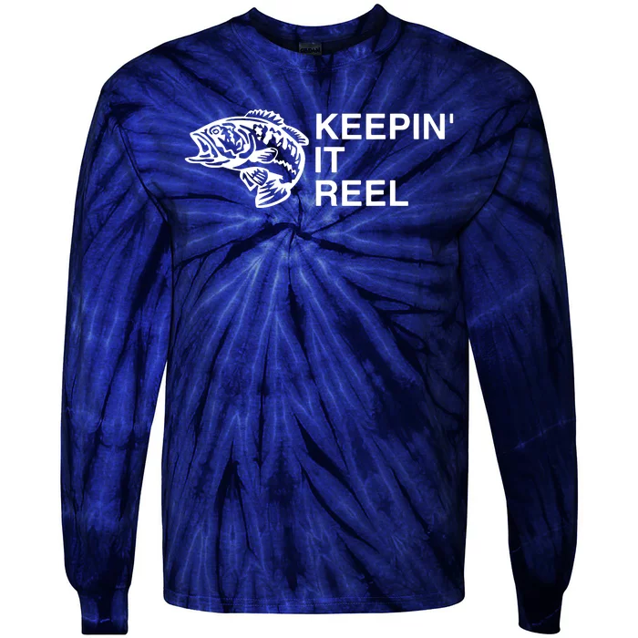 Keeping It Reel Shirts Funny Fishing Sayings Tie-Dye Long Sleeve Shirt