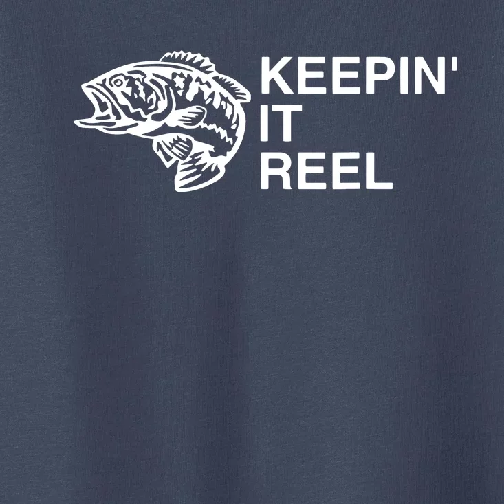 Keeping It Reel Shirts Funny Fishing Sayings Toddler T-Shirt