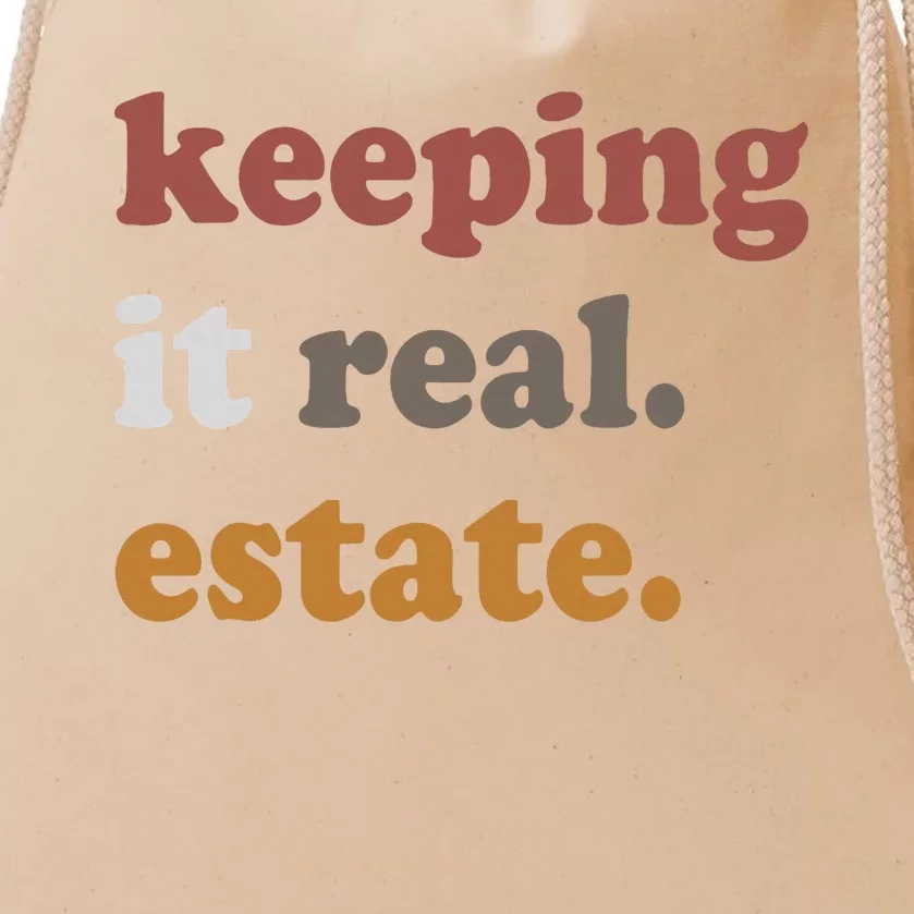 Keeping It Real Estate Realtor Real Estate Agent Drawstring Bag