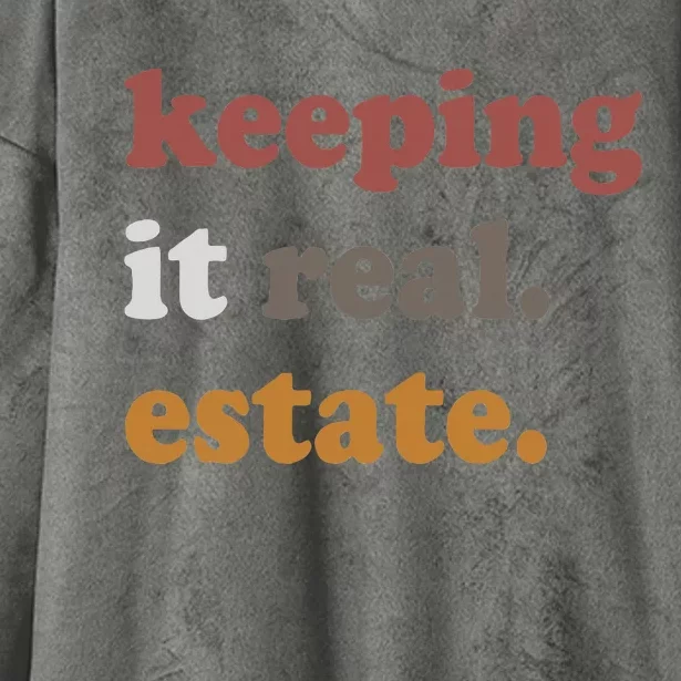 Keeping It Real Estate Realtor Real Estate Agent Hooded Wearable Blanket