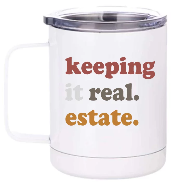 Keeping It Real Estate Realtor Real Estate Agent Front & Back 12oz Stainless Steel Tumbler Cup