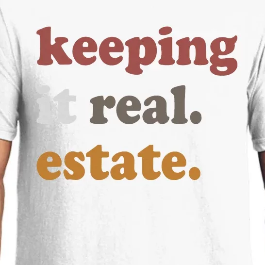 Keeping It Real Estate Realtor Real Estate Agent Pajama Set