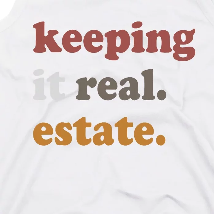 Keeping It Real Estate Realtor Real Estate Agent Tank Top