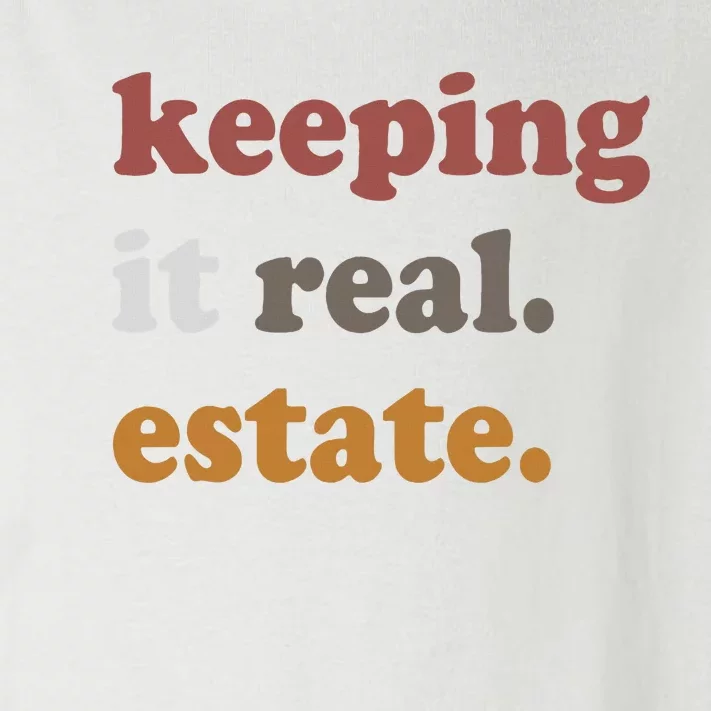 Keeping It Real Estate Realtor Real Estate Agent Toddler Long Sleeve Shirt