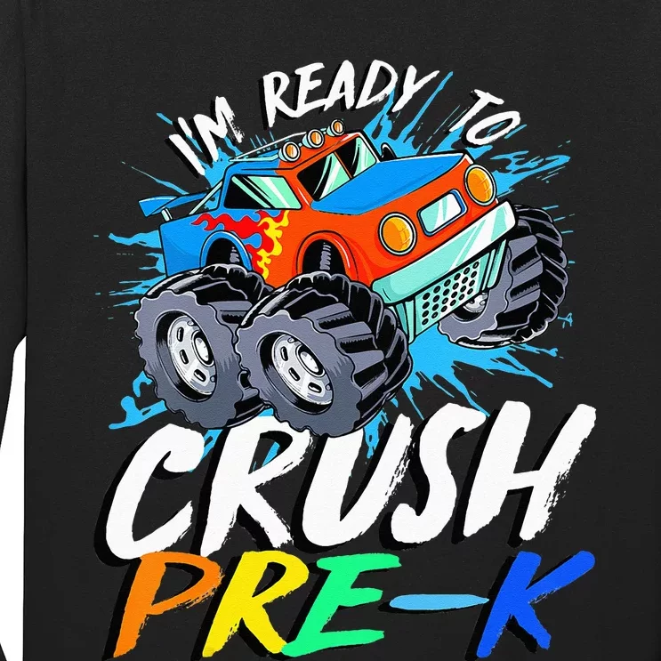 Kids Im Ready To Crush Pre K Monster Truck Prek Back To School Long Sleeve Shirt