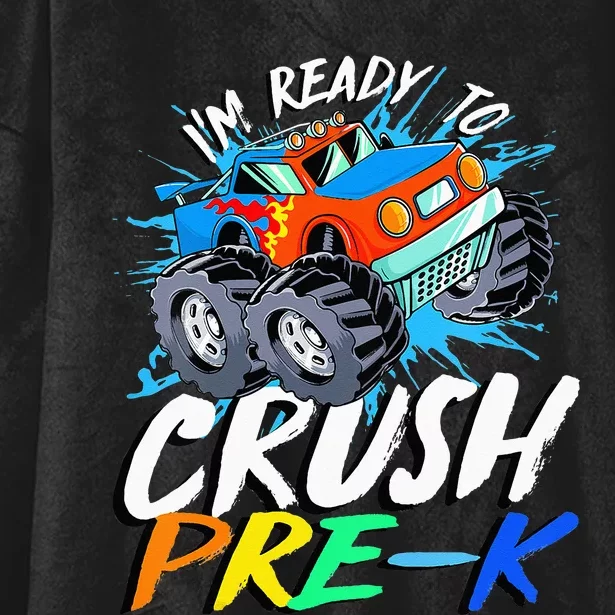 Kids Im Ready To Crush Pre K Monster Truck Prek Back To School Hooded Wearable Blanket