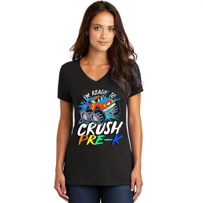 Kids Im Ready To Crush Pre K Monster Truck Prek Back To School Women's V-Neck T-Shirt