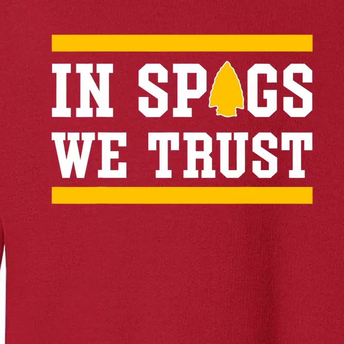 Kc In Spags We Trust Toddler Sweatshirt