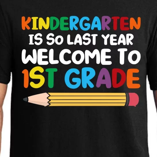 Kindergarten Is So Last Year Welcome To 1St Grade First Grad Gift Pajama Set