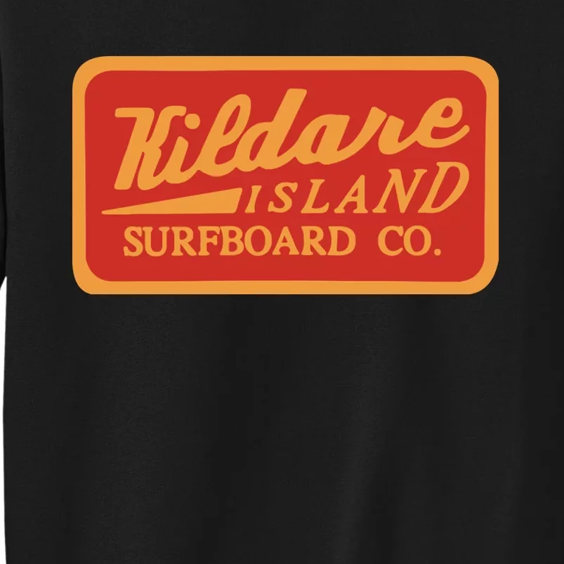 Kildare Island Surf Funny Kildare Island Surfboard Tall Sweatshirt